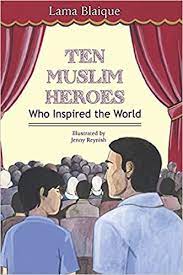 Ten Muslim Heroes Who Inspired the World