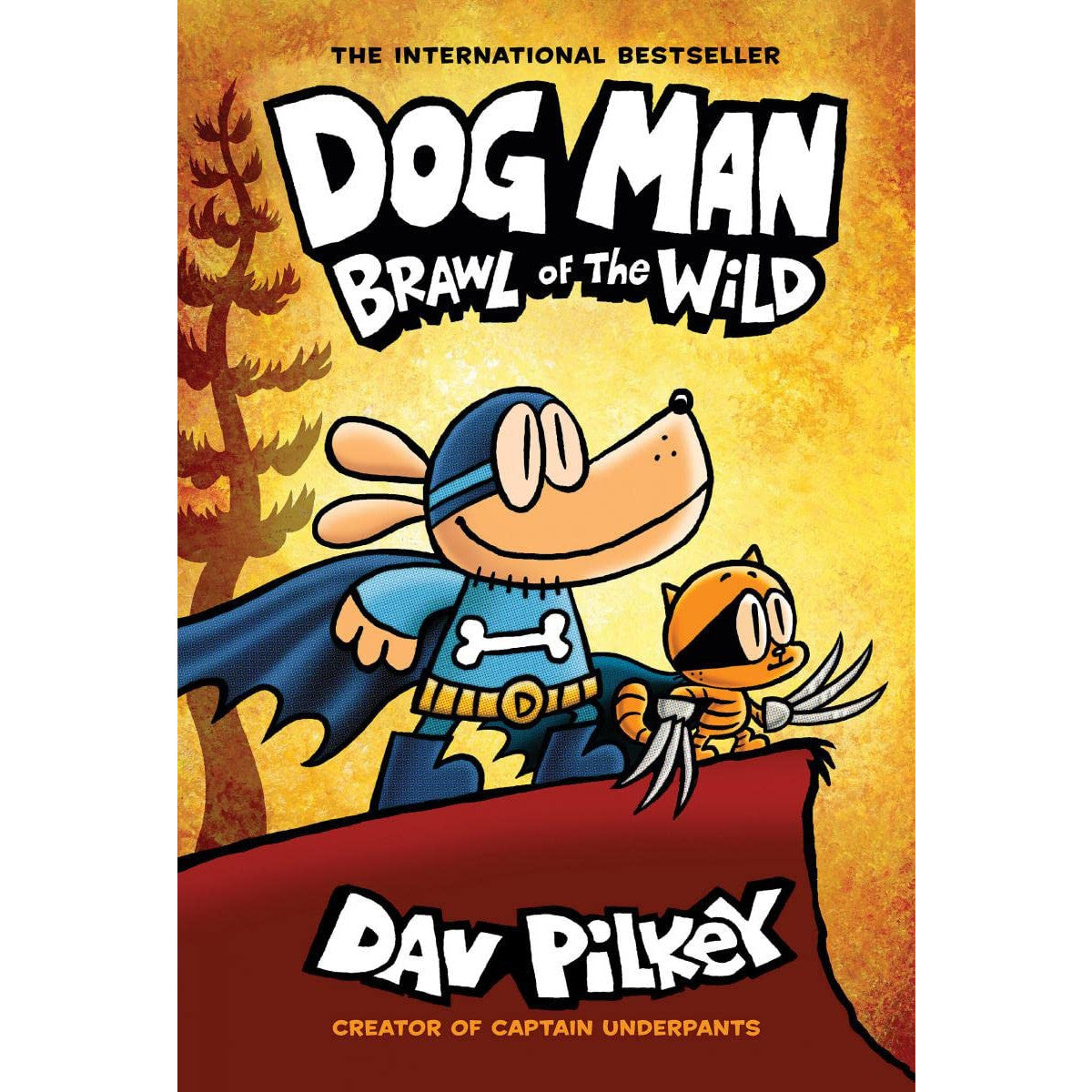 Dog Man: Brawl of the Wild: A Graphic Novel (Dog Man#6): From the Creator of Captain Underpants: Dav Pilkey