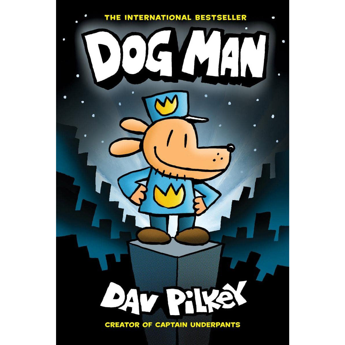 Dog Man: A Graphic Novel (Dog Man#1): From the Creator of Captain Underpants: Dav Pilkey