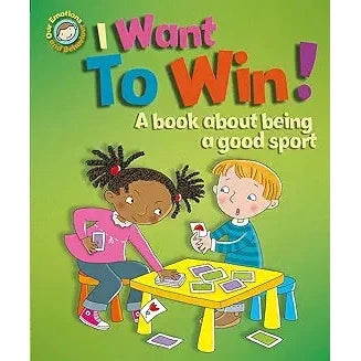 I Want To Win! A book about being a good sport