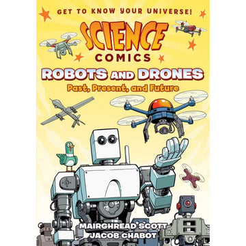 Science Comics: Robots and Drones