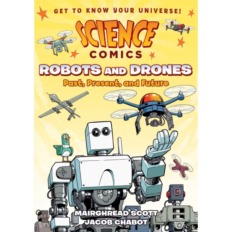 Science Comics: Robots and Drones