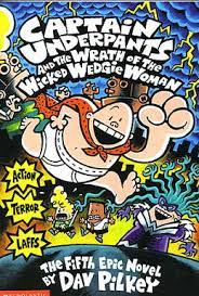 Captain Underpaints and the Wealth of the Wicked Wedgie Woman