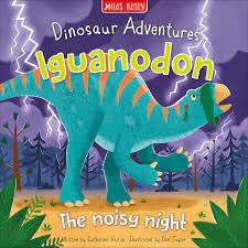 Dinosaur Adventure Iguanodon the Noisy Night