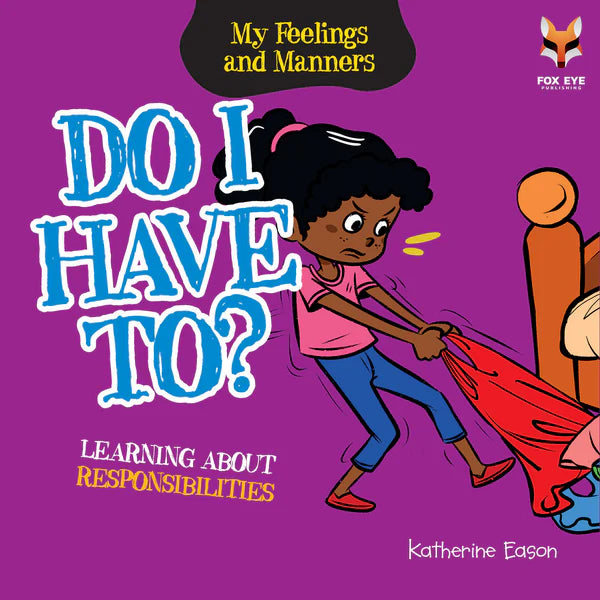 Do I Have to - Learning About Responsibility
