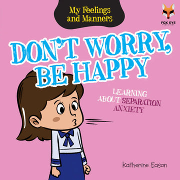 Don't Worry Be Happy - Learning About Separation Anxiety
