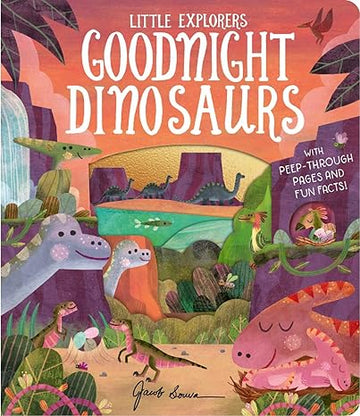 Goodnight Dinosaurs (Little Explorers) Board Book