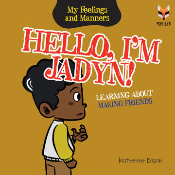 Hello I'm Jadyn - Learning About Making Friends