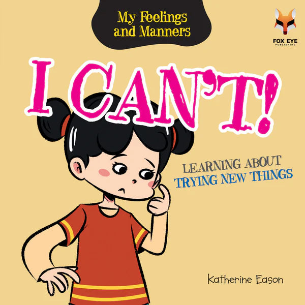 I Can't - Learning About Trying New Things