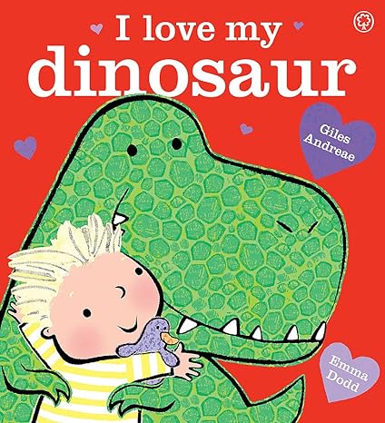 I Love My Dinosaur