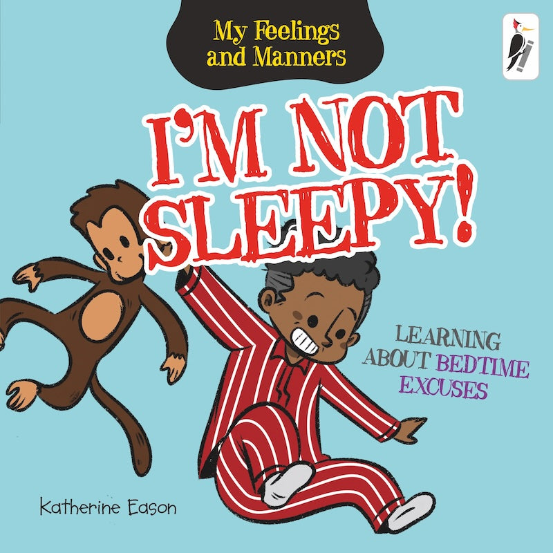 I'm Not Sleepy - Learning About Bedtime Excuses
