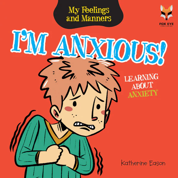 I'm Anxious - Learning About Anxiety