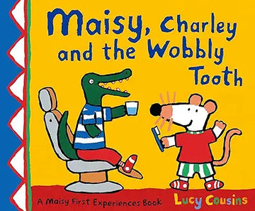 Maisy Charley and the Wobbly Tooth