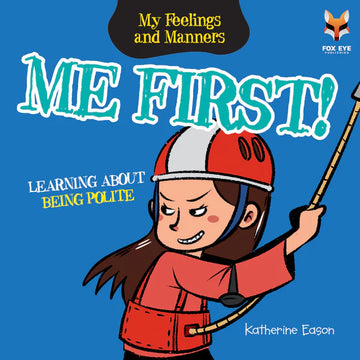 Me First - Learning About Being Polite