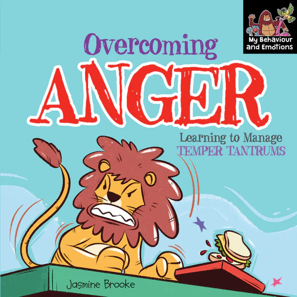 Overcoming Anger - Learning to Manage Temper Tantrums