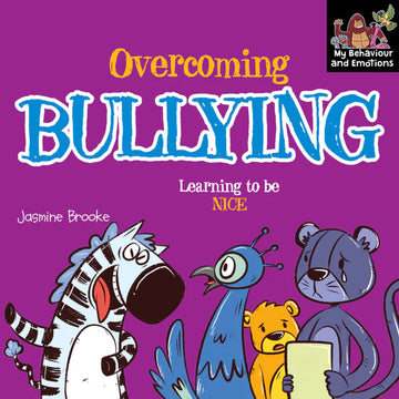 Overcoming Bullying Learning to Be Nice