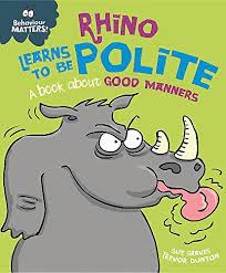 Rhino Learns to Be Polite Abook About Good Manners