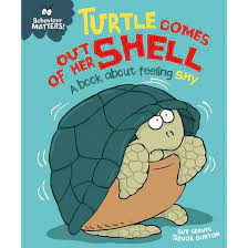 Turtle Comes Out of Her Shell Abook About Feeling Shy