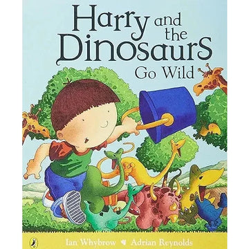 Harry and the Dinosaurs Go Wild