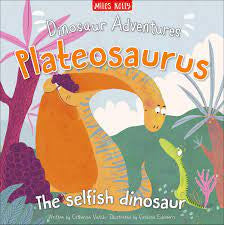 Dinosaur Adventure Plateosaurus the Selfish Dinosaur