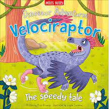 Dinosaur Adventures Velociraptor the Speedy Tale