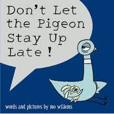 Don’T Let the Pigeon Stay Up Late