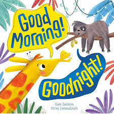 Good Morning! Goodnight!