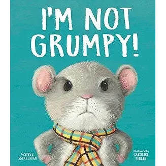 I'm Not Grumpy!