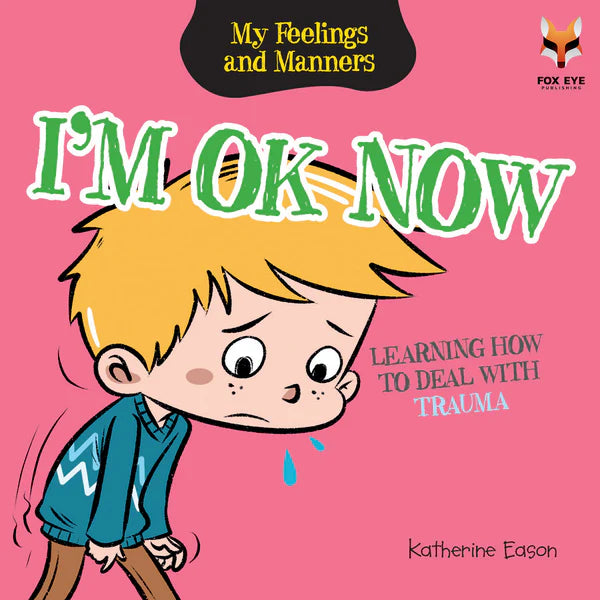 I'm Ok Now - Learning How to Deal with Trauma
