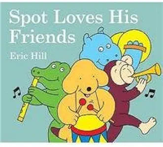 Spot Loves His Friends