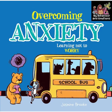 Overcoming Anxiety - Learning Not to Worry