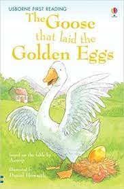 The Goose That Laid the Golden Eggs
