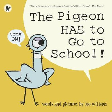 The Pigeon Has to Go to School