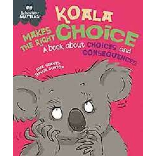 Koala makes the right choice abook about choices and consequences